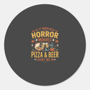 Horror Movies Pizza Beer Halloween Design_1 Classic Round Sticker