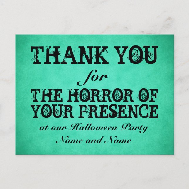 Horror of Your Presence. Green Halloween Thanks Postcard (Front)