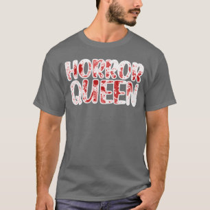 Horror Queen Movies Fan funny T-Shirt