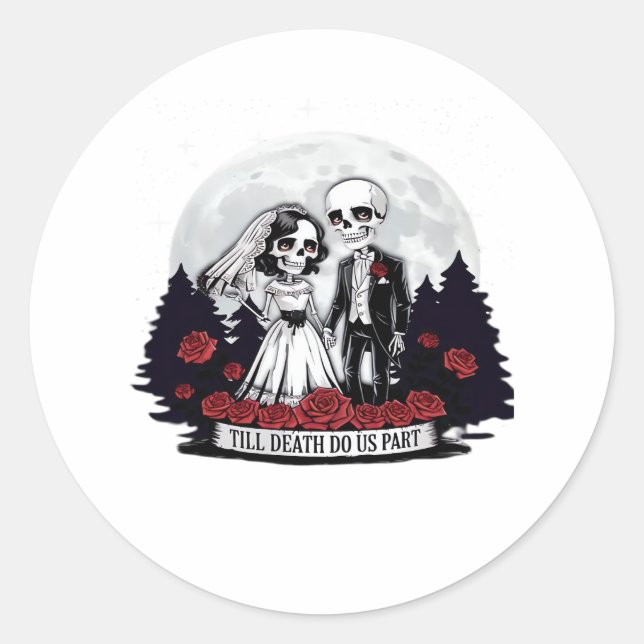 Horror Valentines Day Skeleton Couple Till Death D Classic Round Sticker (Front)