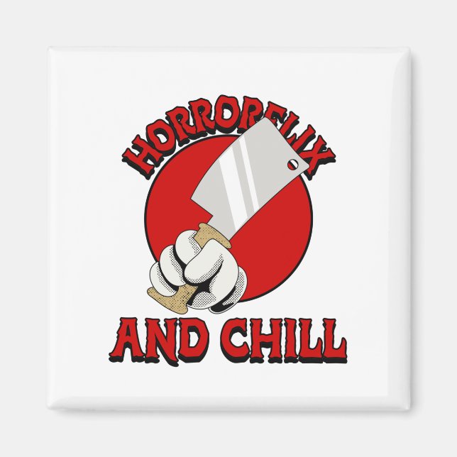 Horrorflix And Chill  Magnet (Front)