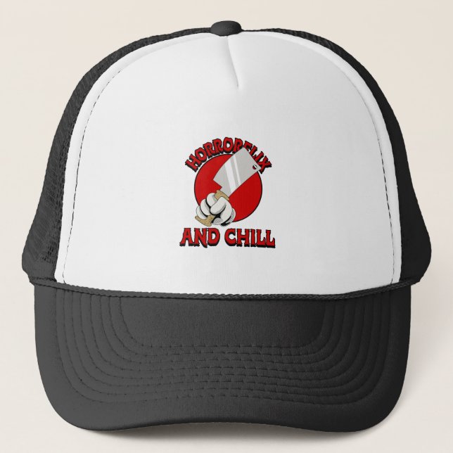 Horrorflix And Chill  Trucker Hat (Front)