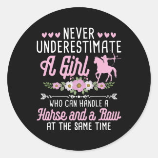 Horse A Girl Who Can Handle A Horse And A Bow Arch Classic Round Sticker