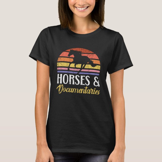 Horse And Documentaries True Crime  Documentary T-Shirt (Front)