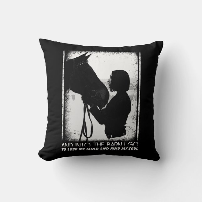 Horse And Into The Barn I Go To Lose My Mind Cushion (Front)