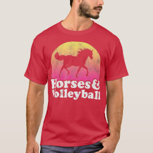 Horse and Volleyball Women or Girls Horses  T-Shirt