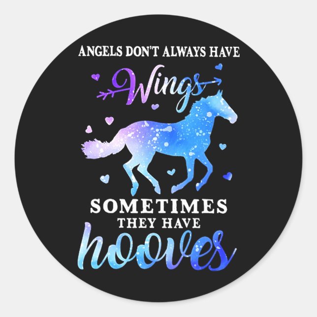 Horse Angels Don't Always Have Wings Sometimes The Classic Round Sticker (Front)