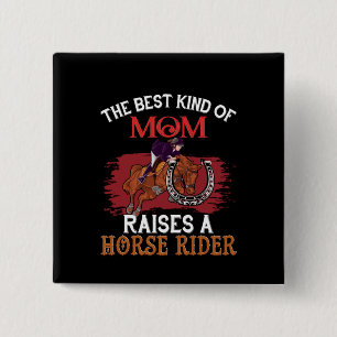 Horse Art The Best Kind Of Mum 15 Cm Square Badge