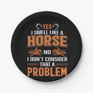 Horse Art Yes I Smell Like A Horse Paper Plate