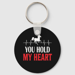 Horse Art You Hold My Heart Key Ring