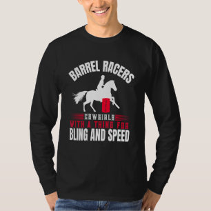 Horse Barrel Racing Cowgirl With A Thing For Bling T-Shirt