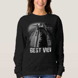 Horse Best View From Horse Back Ideas Gift For Dad Sweatshirt