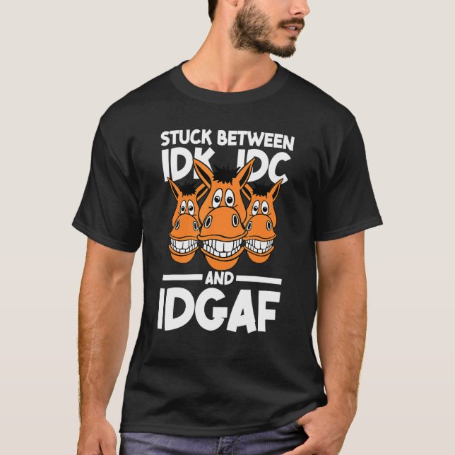 Horse Between Saying T-Shirt (Front)