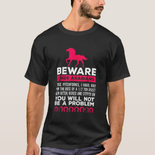 Horse Beware I Ride Horses T-Shirt