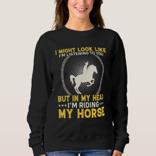 Horse  Boys Girls Men & Women Who Love Horses 1 Sweatshirt