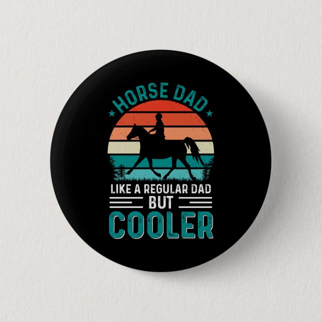 Horse Dad 6 Cm Round Badge (Front)
