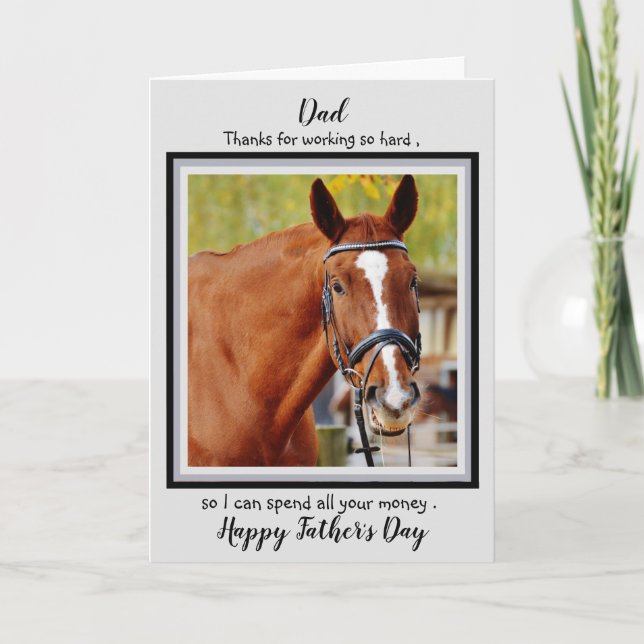 Horse Dad - Funny Father's Day - Horse Photo Humor Card (Front)