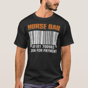 Horse Dad Scan For Payment Father's Day T-Shirt