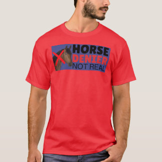 Horse DENIERhey Are Not Real retro T-Shirt