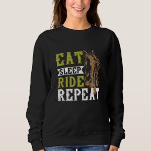 Horse - Eat Sleep Ride Repeat Sweatshirt