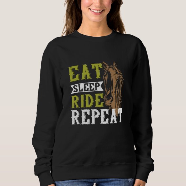 Horse - Eat Sleep Ride Repeat Sweatshirt (Front)