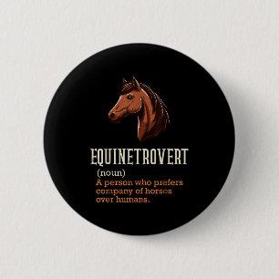 Horse Equinetrovert Definition Fun Equestrian Wome 6 Cm Round Badge