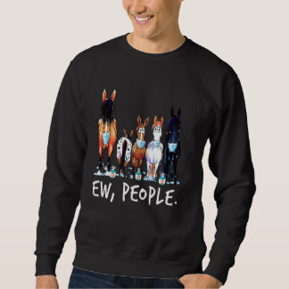 Horse Ew People Horse Wearing A Face Mask Horse Ho Sweatshirt