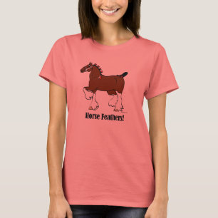 Horse Feathers! T-Shirt