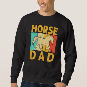 Horse For Dad Grandpa Horse Horse Racing Sweatshirt