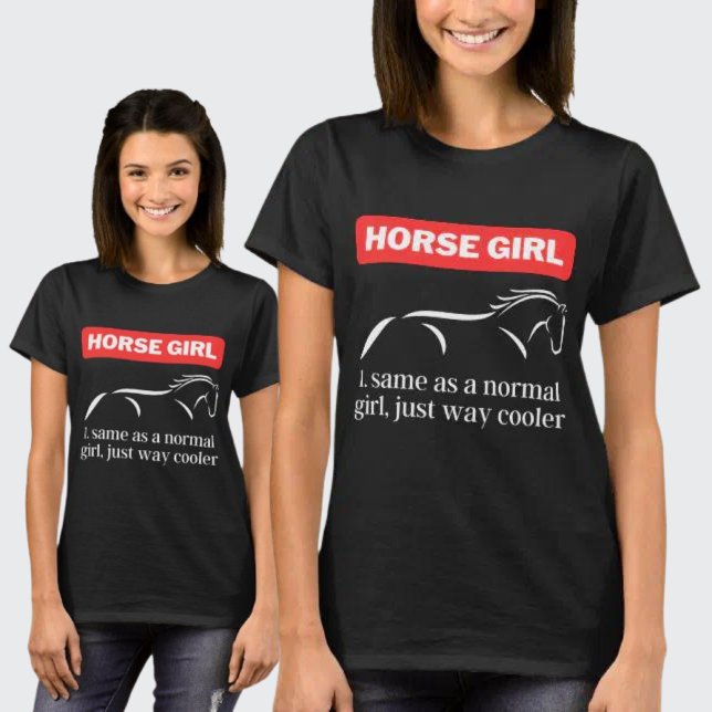Horse Girl, Funny Horseback Riding Lover T-Shirt (Creator Uploaded)
