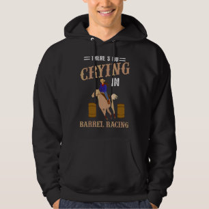 Horse Horseback Riding There's No Crying In Barrel Hoodie
