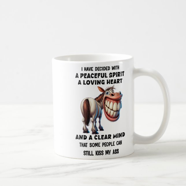 Horse I Have Decided With A Peaceful Srit A Loving Coffee Mug (Right)