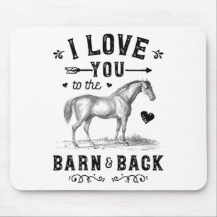 Horse I Love You To The Barn And Back Girls Horseb Mouse Pad