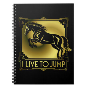 Horse Jump I Live to Jump Art Deco Notebook