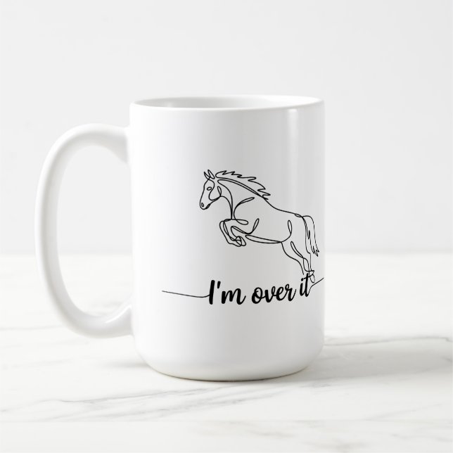 Horse Jump - I'm Over It Coffee Mug (Left)