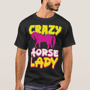 Horse Lover Crazy Horse Lady falkenstein show jump T-Shirt