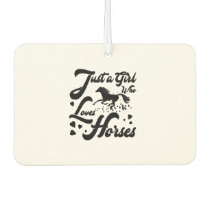 Horse Lover Just a Girl Who Loves Horses Car Air Freshener