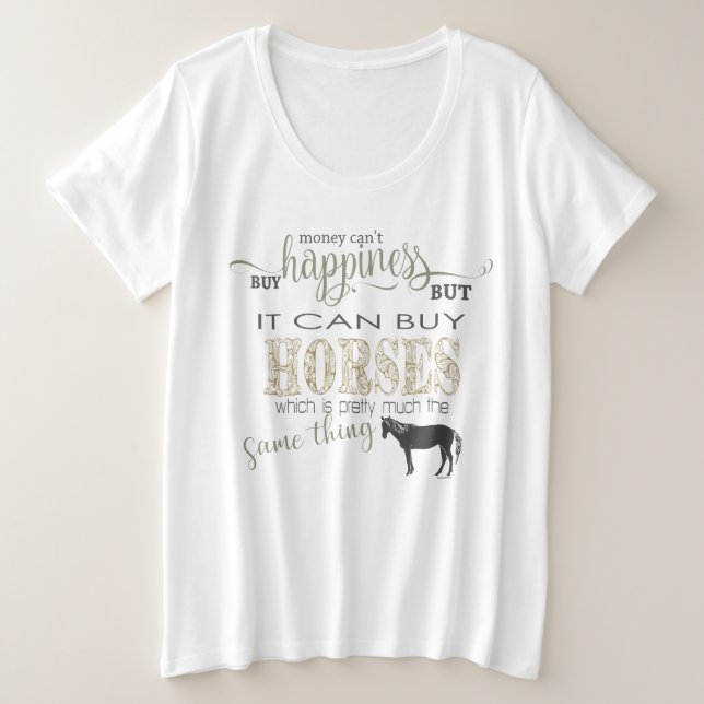 HORSE LOVER | Money Can't Buy Happiness Plus Size T-Shirt (Design Front)