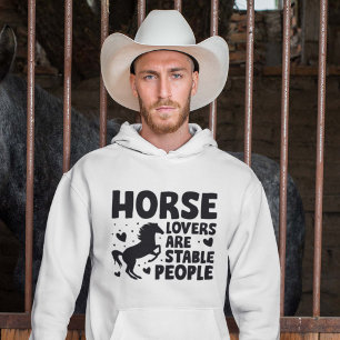 Horse Lovers Are Stable People Hoodie