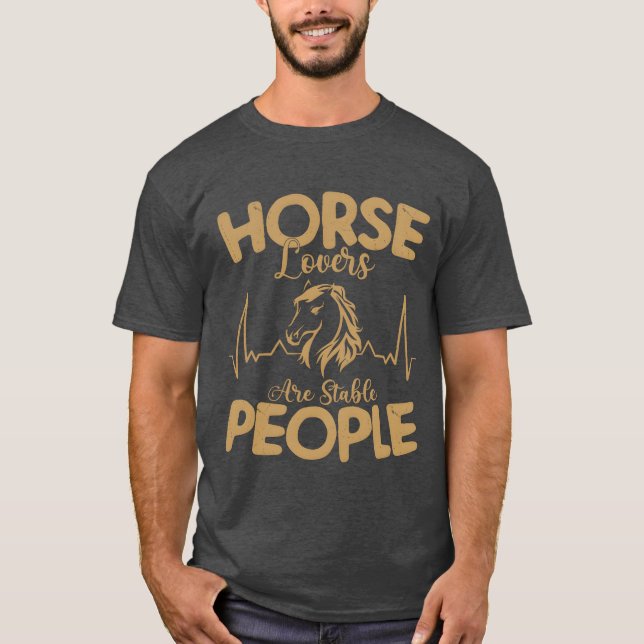 Horse Lovers Are Stable People Riding Girl Horseba T-Shirt (Front)