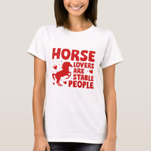 Horse Lovers Are Stable People T-Shirt