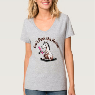 Horse Meme Don't Push The Horses T-Shirt