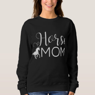 Horse Mum - Horse Gifts Horse Lover Gift For Horse Sweatshirt
