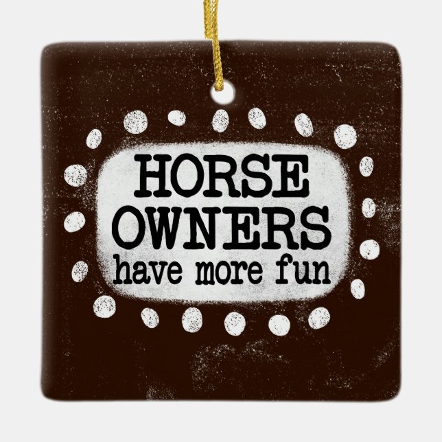 Horse Owners Have More Fun Ornament (Front)