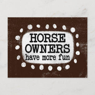 Horse Owners Have More Fun Postcard