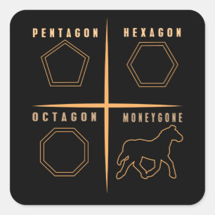 Horse Pentagon Hexagon Octagon Moneygone Funny Square Sticker