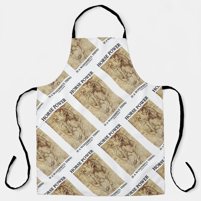 Horse Power Is A Wonderful Thing Leonardo da Vinci Apron (Front)
