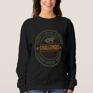 Horse Racing CLub Dont run from challanges jump ov Sweatshirt