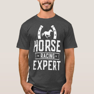 Horse Racing Expert Horses Race Gallop Racer  T-Shirt