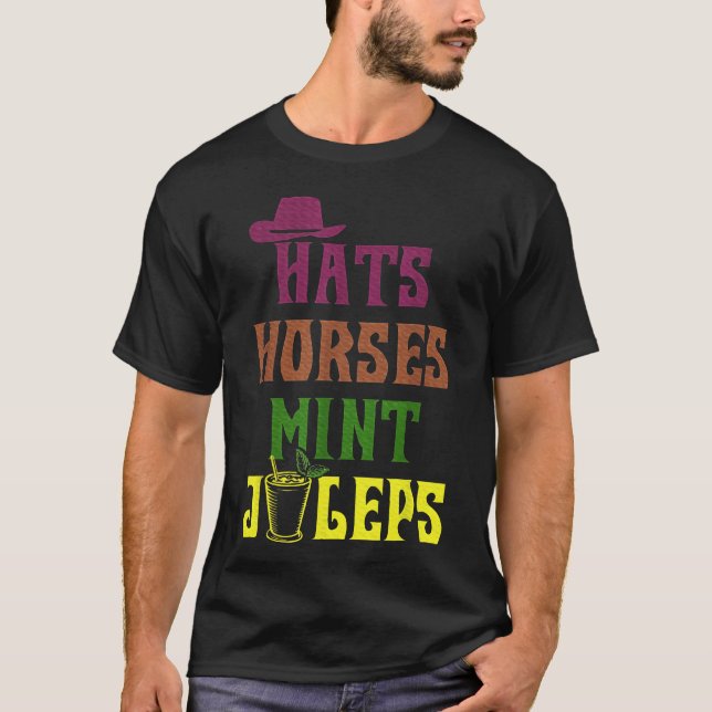 Horse Racing Hats Horses and Mint Juleps Derby fun T-Shirt (Front)